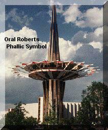 Oral Roberts Phallic Symbol